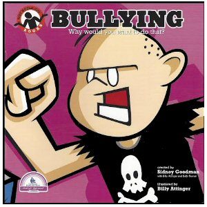 Bullying: Why Would You Want to Do That?