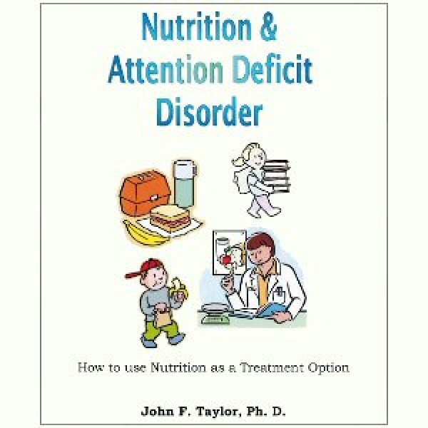 Nutrition & Attention Deficit Disorder: How to Use Nutrition as a Treatment Option