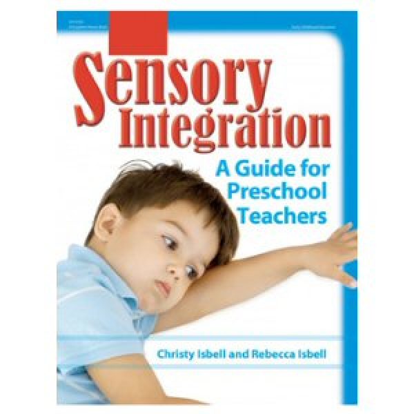 Sensory Integration: A Guide for Preschool Teachers