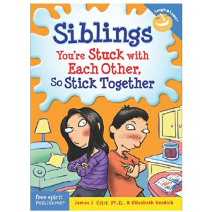 Siblings, You’re Stuck with Each Other, So Stick Together