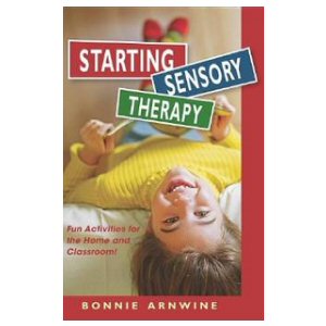 Starting Sensory Therapy: Fun Activities for the Home and Classroom