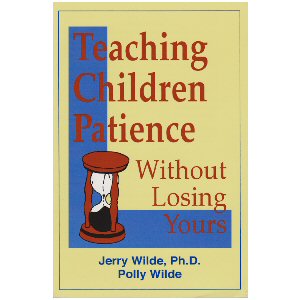 Teaching Children Patience Without Losing Yours