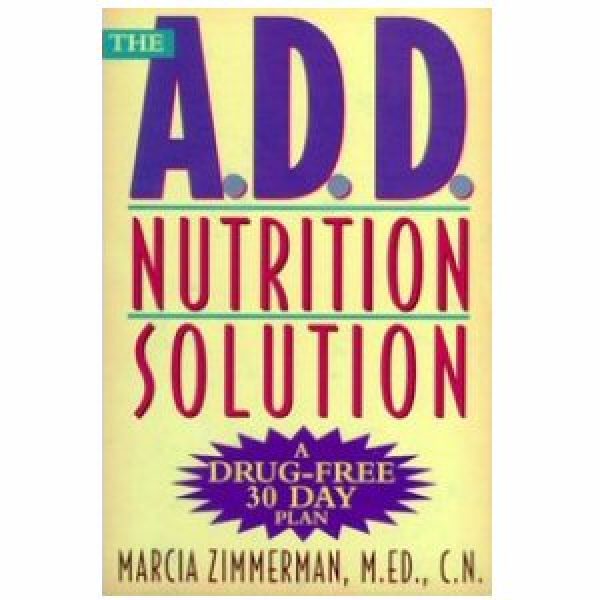 The A.D.D. Nutrition Solution