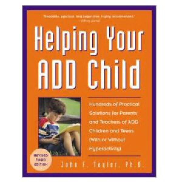 Helping Your ADD Child, 3rd edition